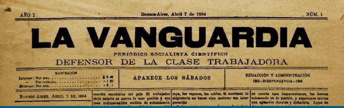 Hace 127 años nacía "La Vanguardia", el periódico más destacado del socialismo argentino