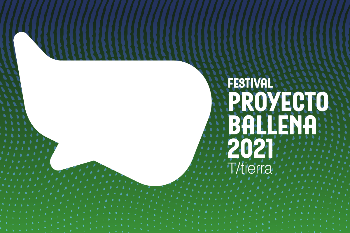 Proyecto Ballena 2021. Un festival de pensamiento, arte y política