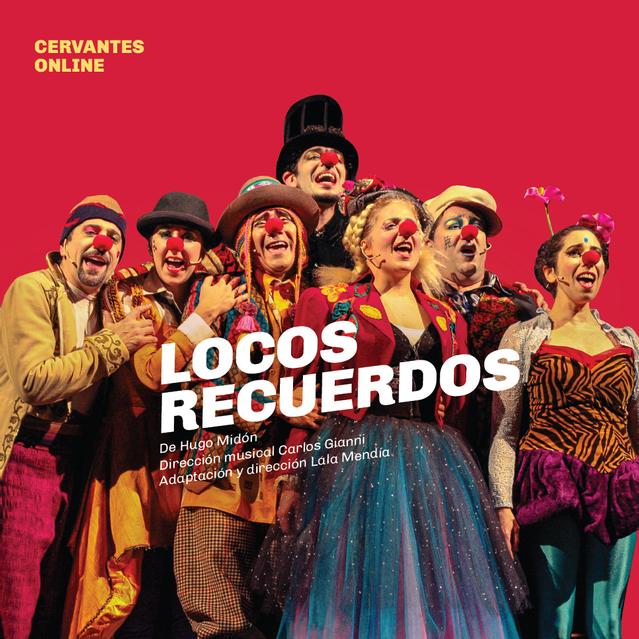 Locos ReCuerdos: reposición a través de Cervantes Online y Compartir Cultura